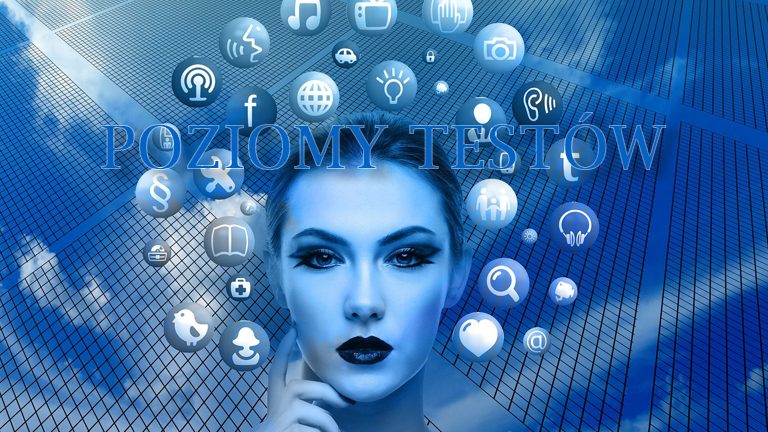 W kilku słowach o Poziomach (Testowania)